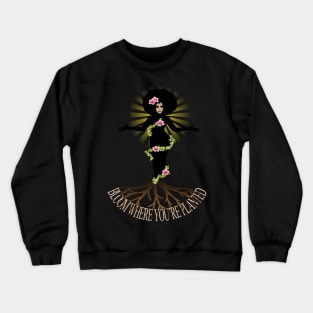 Womens Bloom Where You are Planted Crewneck Sweatshirt